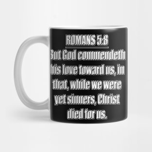 Romans 5:8 Bible Verse KJV Text Mug